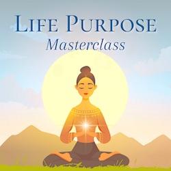 Life Purpose Masterclass